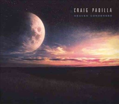 Craig Padilla - Heaven Condensed (CD)