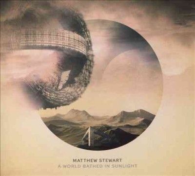 Mathew Stewart - World Bathed In Sunlight (CD)