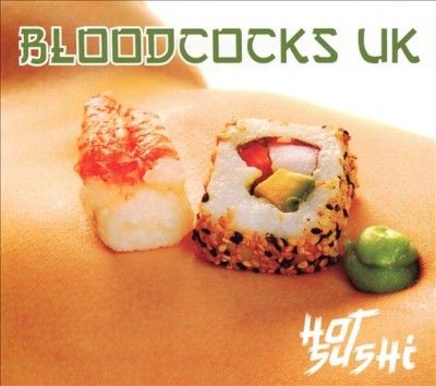 Bloodcocks Uk - Hot Sushi (CD)
