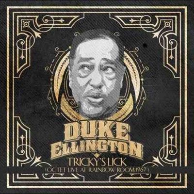 Duke Ellington - Tricky's Lick: Octet Live At Rainbow R (CD)