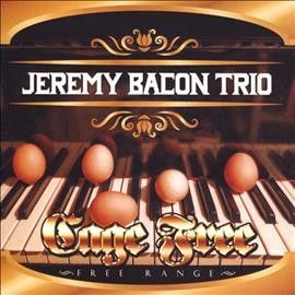 Jeremy Bacon - Cage Free Free Range (CD)