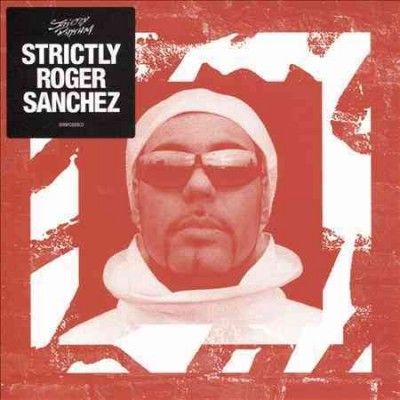 Roger Sanchez - Strictly Roger Sanchez (CD)