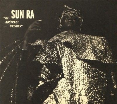 Sun Ra - Of Abstract Dreams (CD)