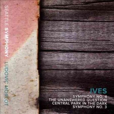 Seattle Symphony - Ives: Sym No 3 &amp; 4/unanswered Question (CD)