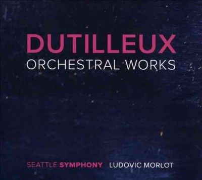 Seattle Symphony - Dutilleux: Orchestral Works (CD)