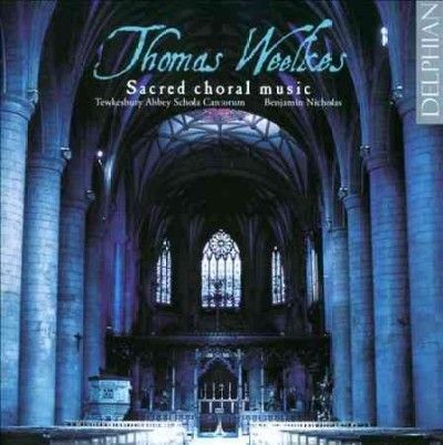 Tewkesbury Abbey Sch - Weelkes: Sacred Choral Music (CD)