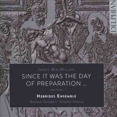 Hebrides Ensemble - Macmillan: Since It Was The Day Of Pre (CD)