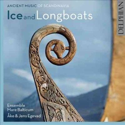 Ensemble Mare Baltic - Ice &amp; Longboats: Ancient Music Of Scan (CD)