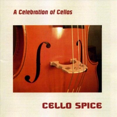 Celebration of Cellos, A - Cello Spice (CD / Album)