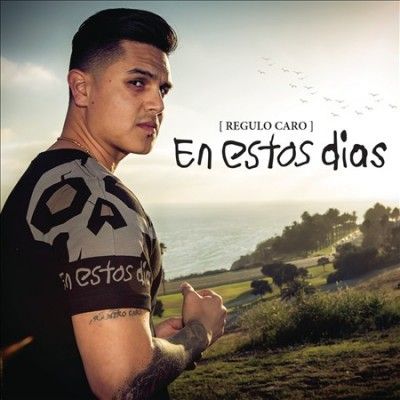 Regulo Caro - En Estos Dias (CD)