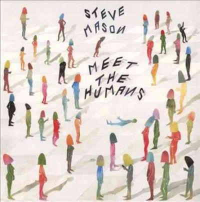 Steve Mason - Meet The Humans (CD)