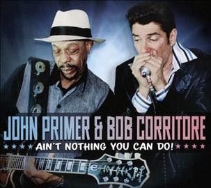 John Primer - Ain't Nothing You Can Do (CD)