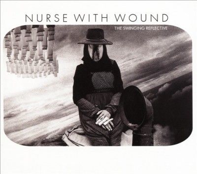 Nurse With Wound - Swinging Reflective (CD)