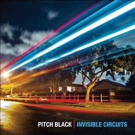 Pitch Black - Invisible Circuits (CD)