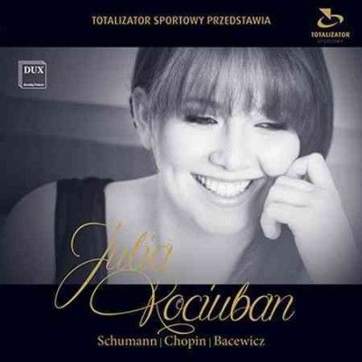 Julia Kociuban - Julia Kociuban: Piano Recital (CD)