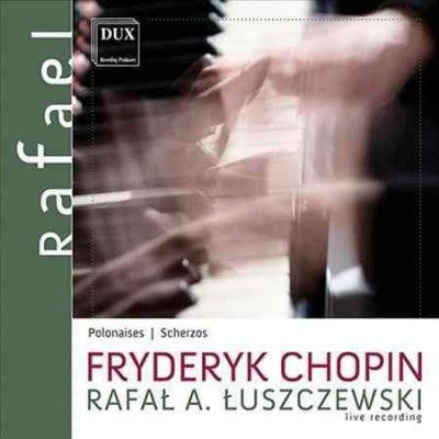 Rafael Luszczewski - Chopin: Polonaises &amp; Scherzos (CD)