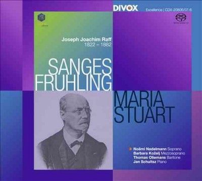 Joseph Joachim Raff: Sanges Fruhling/Maria Stuart (SACD / Hybrid)