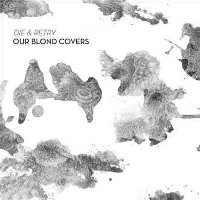Our Blond Covers - Die &amp; Retry (CD)