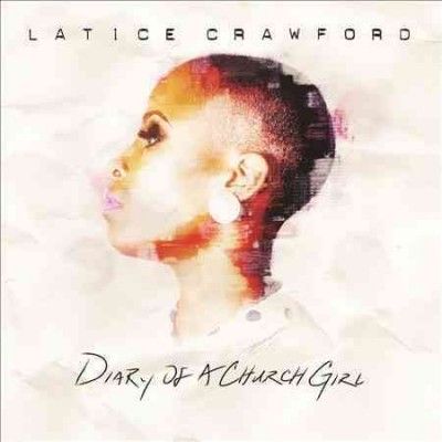 Latice Crawford - Diary Of A Church Girl (CD)