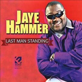 Jaye Hammer - Last Man Standing (CD)