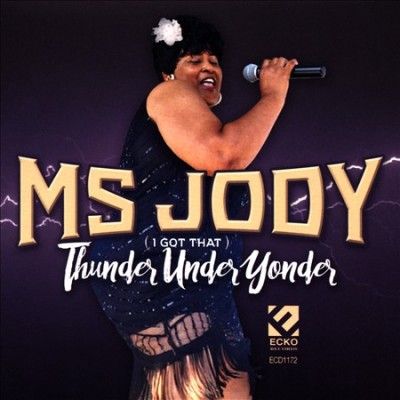 Ms. Jody - Thunder Under Yonder (CD)