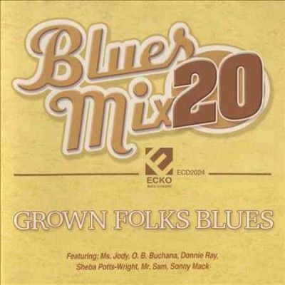Various - Blues Mix: Vol 20 Grown Folks Blues (CD)