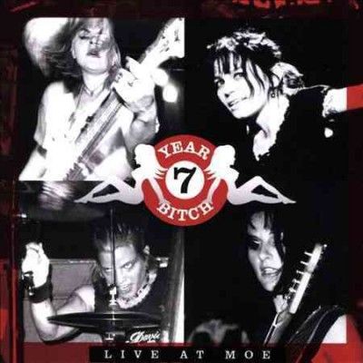 7 Year Bitch - Live At Moe: 7 Year Bitch (CD)