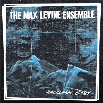 Max Ensemble Levine - Backlash Baby (CD)