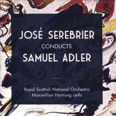 Jose Serebrier - Jose Serebrier Conducts Samuel Adler (CD)