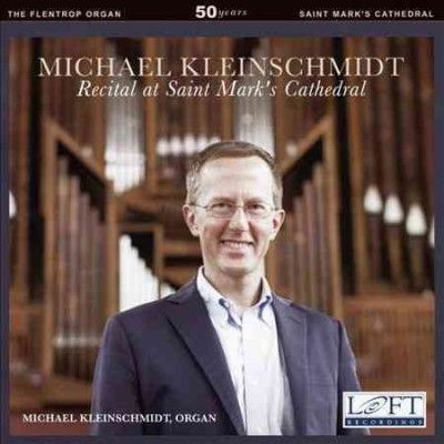 Michae Kleinschmidt - Recital At Saint Mark's Cathedral (CD)