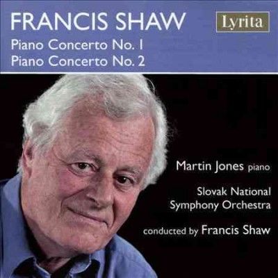 Francis Shaw: Piano Concerto No. 1/Piano Concerto No. 2 (CD / Album)