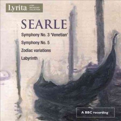 Searle: Symphony No. 3 'Venetian'/Symphony No. 5/... (CD / Album)