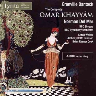 Granville Bantock: The Complete Omar Khayyam (CD / Box Set)
