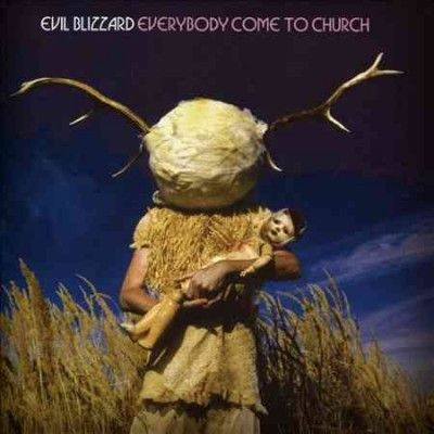 Evil Blizzard - Everybody Come To Church (CD)
