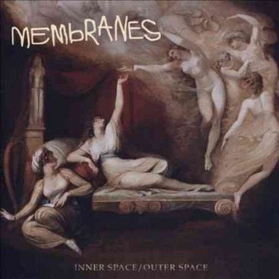Membranes - Inner Space/outer Space (CD)