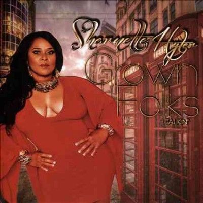 Sharnette Hyter - Grown Folks Talkin (CD)
