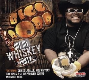 Bigg Robb - Got My Whiskey Party (CD)