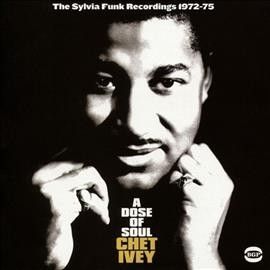 Chet Ivey - Dose Of Soul: Sylvia Funk Recordings 7 (CD)