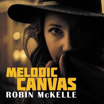 Robin Mckelle - Melodic Canvas (CD)