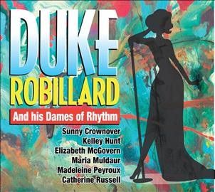 Duke Robillard - Duke Robillard And His Dames Of Rhyth (CD)