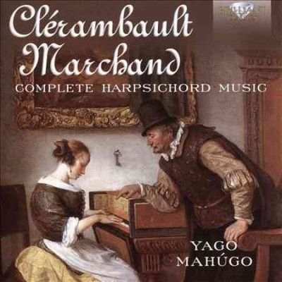 Yago Mahugo - Clerambault/marchand: Complete Harpsic (CD)