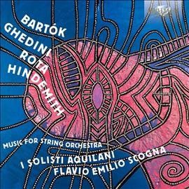 Bartok/Ghedini/Rota/Hindemith: Music for String Orchestra (CD / Album)
