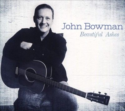 John Bowman - Beautiful Ashes (CD)