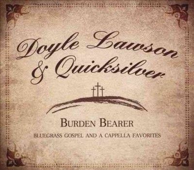 Doyle &amp; Quic Lawson - Burden Bearer (CD)