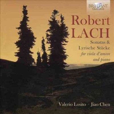 Robert Lach: Sonatas &amp; Lyrische Stücke (CD / Album)