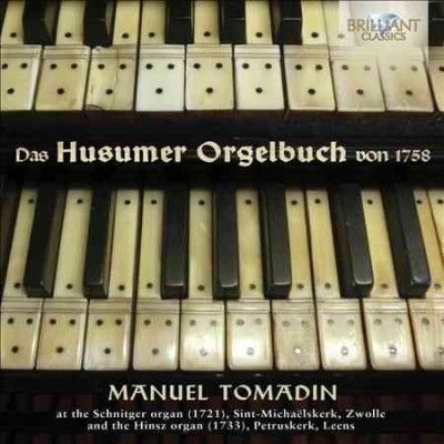 Manuel Tomadin - Das Husumer Orgelbuch Von 1758 (CD)