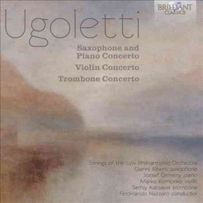 Ugoletti: Saxophone and Piano Concerto/Violin Concerto/... (CD / Album)