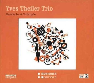 Yves Theiler - Dance In A Triangle (CD)