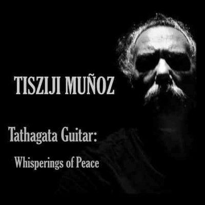 Tisziji Munoz - Tathagata Guitar: Whisperings Of Peace (CD)
