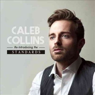 Caleb Collins - Re Introducing The Standards (CD)